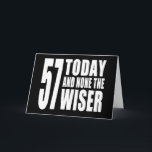 Carte Funny 57th Birthdays : 57 Today et None the Wiser<br><div class="desc">Un nouveau design pour 2013 et une partie de ma série de cadeaux créés spécifiquement pour les anniversaires. J'aime vraiment l'humour drôle et positif de ce design. La lettre est grande, audacieuse et confiante. Le design se décline en deux couleurs : noir & blanc et rose & blanc. Je pense...</div>