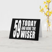 Carte Funny 59th Birthdays : 59 Today et None the Wiser (Fleur jaune)