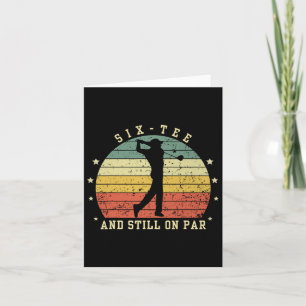 Carte Funny 60e Anniversaire Golf Lover Six tee Et Toujo