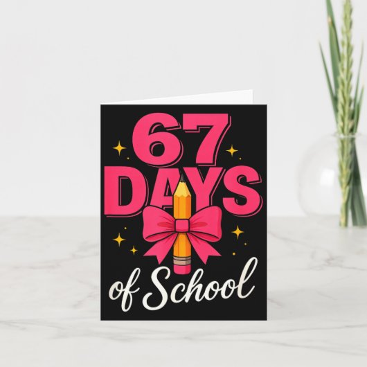 Carte Funny 67 Days Of School Pencil Bow Design (Devant)