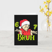 Carte Funny 6 7 Bruh Merry Christmas Santa 67 Meme Men W (Fleur jaune)