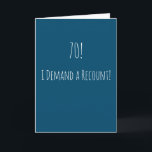 Carte Funny 70e anniversaire<br><div class="desc">Carte de 70ème anniversaire, simple et amusante. '70! - Je demande un recomptage ! ' Si vous souhaitez ajouter un nom, cliquez sur le bouton "personnaliser".</div>