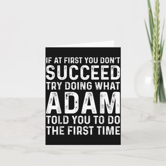 Carte Funny Adam If At First You Don't Succeed Try Doing (Devant)