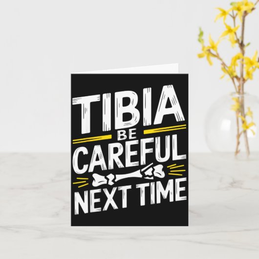 Carte Funny Anatomy Going Tibia Okay Broken Leg Gift For (Fleur jaune)