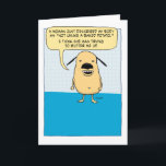 Carte Funny Baked Potato Dog birthday card<br><div class="desc">This funny cartoon birthday card features a dog who has been told it looks like a baked potato. This card is perfect for someone who is a HOT potato, if you know what I mean. (I'm not sure I know what I mean.) Thank you for choosing this original design by...</div>