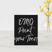 Carte Funny Ballet Teacher Quote Omg Int Your Toes! (Fleur jaune)
