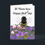 Carte Funny Bee Birthday Card, ajouter le nom<br><div class="desc">Une jolie et amusante carte d'anniversaire,  ajoutez le nom avant et votre message à l'intérieur et de qui il est à et de. Jolies fleurs et une jolie abeille drôle.</div>
