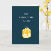 Carte Funny Belated Birthday Card - Pas d'argent (Fleur jaune)