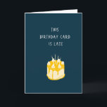 Carte Funny Belated Birthday Card - Pas d'argent<br><div class="desc">Carte d'anniversaire tardive. "Cette carte d'anniversaire est en retard" Intérieur : Il n'y a pas d'argent dedans. Ce n'est tout simplement pas votre jour</div>