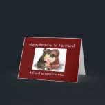 Carte Funny Birthday Friend - Teddy Bear Collection<br><div class="desc">Funny Birthday card card for a friend - A friend is someone who never turns the card over to see how much it cost. Cute cuddling teddy beard</div>