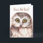 Carte Funny Boss Birthday, Wise Owl Humour<br><div class="desc">Hooo's le patron ? You are and I'm glad. Wise Owl Humour for your boss's birthday</div>