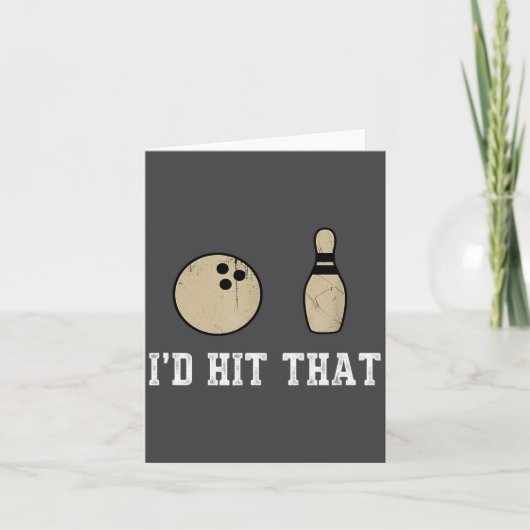 Carte Funny Bowling Gift Id Hit That Quote Men Women  (Devant)