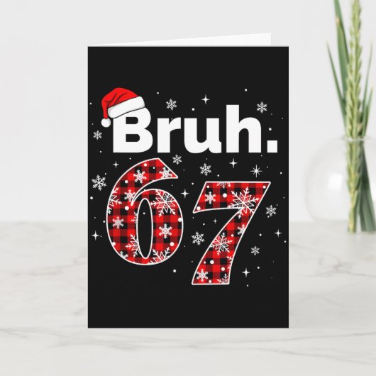 Carte Funny Bruh 67 Christmas Meme Holiday Women Kids Xm (Devant)