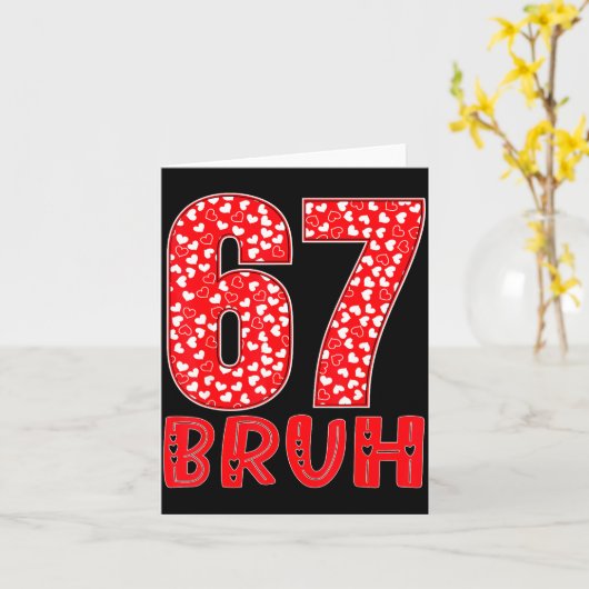 Carte Funny Bruh 67 Six Seven Meme Valentine's Day Men W (Fleur jaune)