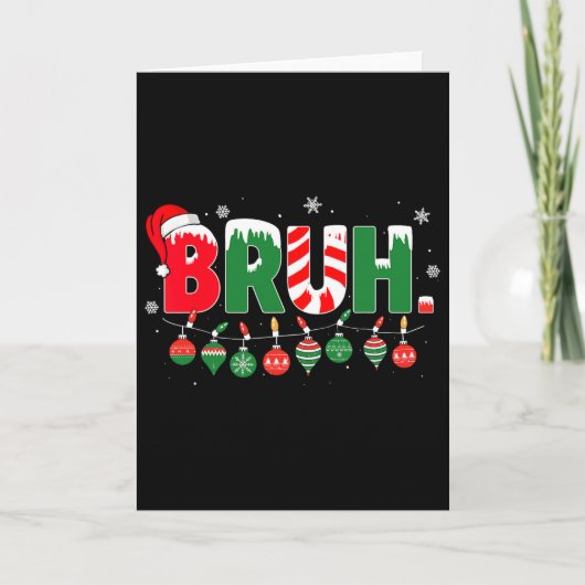 Carte Funny Bruh dit Bro Salutation Ado de mème de Noël (Devant)