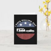 Carte Funny Camping Rv I Hate Pulling Out (Fleur jaune)