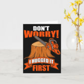 Carte Funny Carpenter Saying - Don't Worry! I Hugged It  (Fleur jaune)