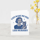 Carte Funny Cat Lover Cats Make Me Feel Less Murdery  (Fleur jaune)