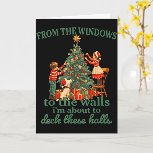 Carte Funny Christmas From The Windows To The Walls I'm (Fleur jaune)