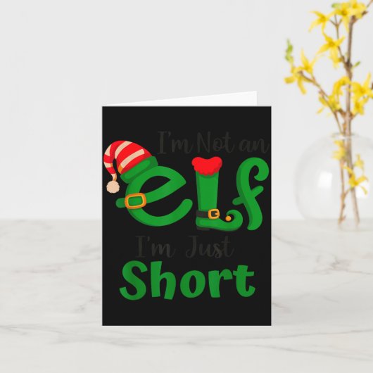 Carte Funny Christmas I'm Not An Elf I'm Just Short Xmas (Fleur jaune)