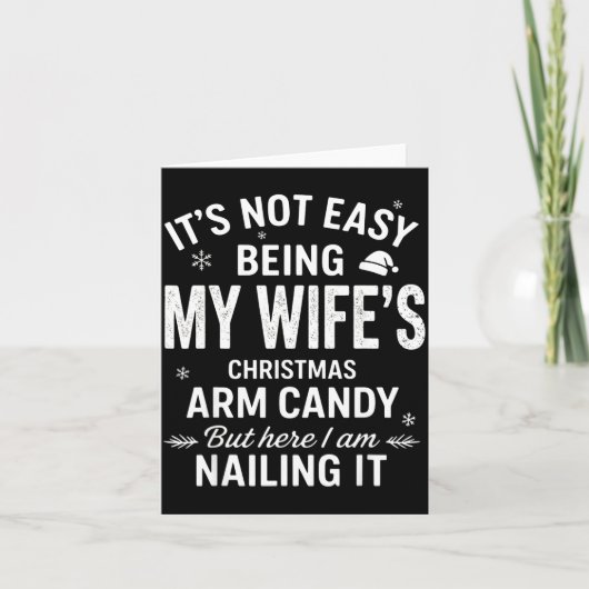 Carte Funny Christmas Its Not Easy Being My Wife's Arm C (Devant)