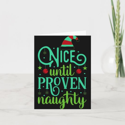 Carte Funny Christmas Nice Until Proven Naughty T Shirt (Devant)