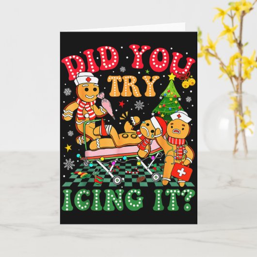 Carte Funny Christmas Nurse Did You Try Icing It_ Ginger (Fleur jaune)