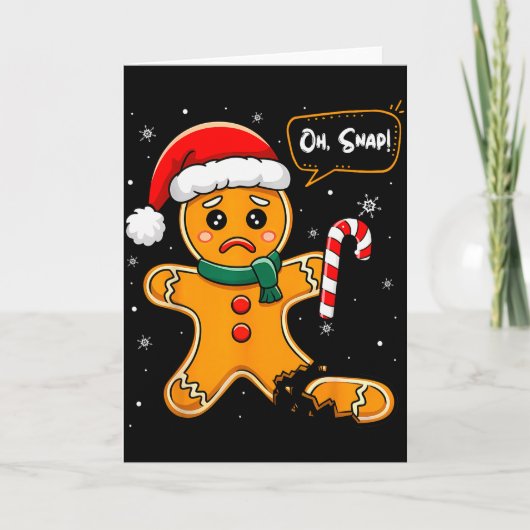 Carte Funny Christmas Oh Snap Gingerbread Man Cookie X M (Devant)