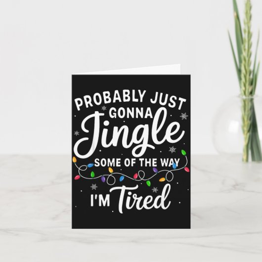 Carte Funny Christmas Probably Jingle Some Of The Way I' (Devant)