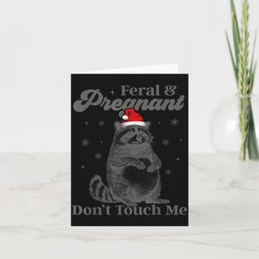 Carte Funny Christmas Raccoon Feral And Pregnant Don't T (Devant)