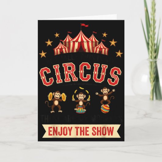 Carte Funny Circus Actually This Is My Circus These Are (Devant)