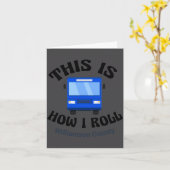 Carte Funny City Bus Driver This Is How I Roll  (Fleur jaune)