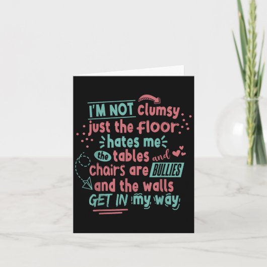 Carte Funny Clumsy Sarcasm Quotes Apparel I'm Not Clumsy (Devant)