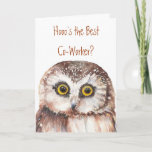 Carte Funny Co-worker Birthday, Wise Owl Humor<br><div class="desc">Hooo's the best co-worker ?  You are and I'm glad. Wise Owl Humor for your co-worker's birthday</div>