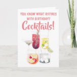 Carte Funny Cocktail Drinks Illustrations Birthday<br><div class="desc">Funny Pink and white "You Know What Rhymes With Birthday? Cocktails!" Birthday Card with colorful cocktail glasses,  drinks illustrations. Start the birthday celebrations with a few cocktails!</div>
