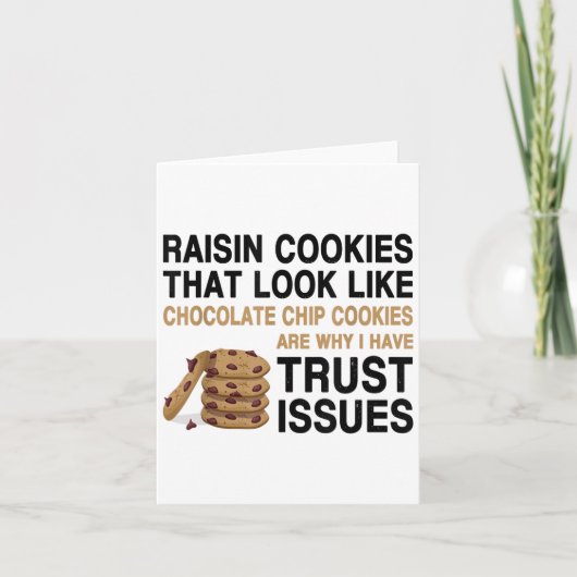 Carte Funny Cookies Lover Quote Gift, Trust Raisin Cooki (Devant)