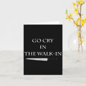 Carte Funny Cooking Go Cry In The Walk-in Culinary Quote (Fleur jaune)