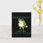 Carte Funny Cool Frog Graphic Sometimes I Just Be Fartin (Fleur jaune)