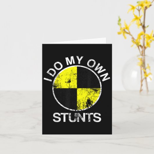 Carte Funny Craest Dummy I Do My Own Stunts (Fleur jaune)