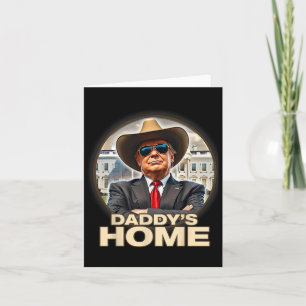 Carte Funny Daddy's Home Trump a gagné 45 47 Take Americ