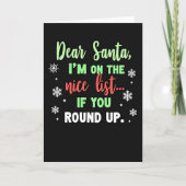 Carte Funny Dear Santa Christmas Card Nice List Round up (Devant)