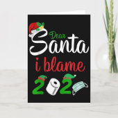 Carte Funny Dear Santa Quote 2020 Christmas I Blame 2020 (Devant)