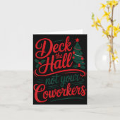 Carte Funny Deck The Hall Not Your Coworkers Christmas Q (Fleur jaune)