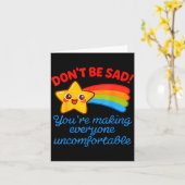 Carte Funny Don't Be Sad You're Making Everyone Uncomfor (Fleur jaune)