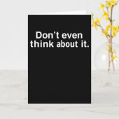 Carte funny Dont Even Think About It (Fleur jaune)