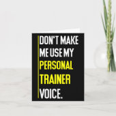 Carte Funny Don't Make Me Use My Trainer Voice  (Devant)