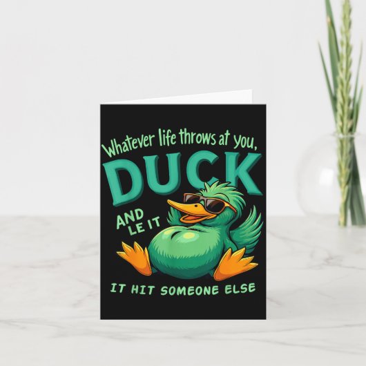 Carte Funny Duck Graphic Men Women Teens Funny Quote  (Devant)