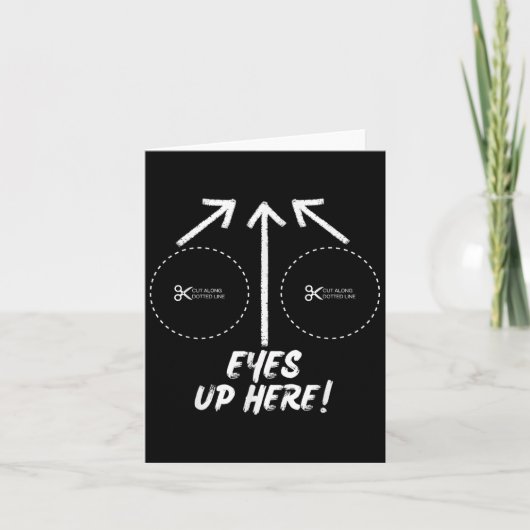 Carte Funny Eyes Up Here With Cut Out For S Joke Quotes  (Devant)