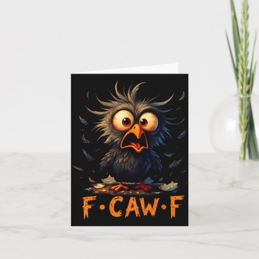 Carte Funny F-caw-f Black Crow Fcawf Humor Quote Bird Me (Devant)