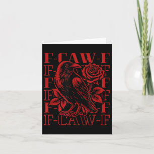 Carte Funny F-caw-f Crow noir Crow, F-caw-f Oiseau noir